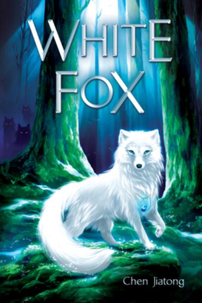 Cover for Chen Jiatong · White Fox Dilah and the Moon Stone (Book) (2020)