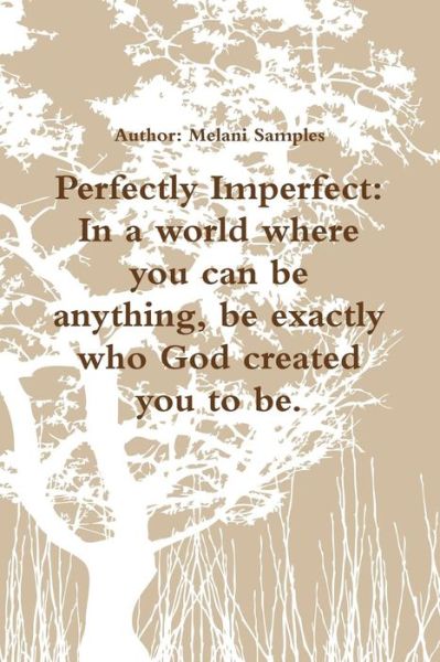 Cover for Melani Samples · Perfectly Imperfect (Paperback Book) (2017)