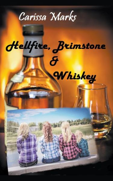 Cover for Carissa Marks · Hellfire, Brimstone &amp; Whiskey (Paperback Book) (2019)