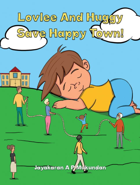 Cover for Jayakaran A P Mukundan · Lovlee And Huggy Save Happy Town! (Paperback Book) (2023)