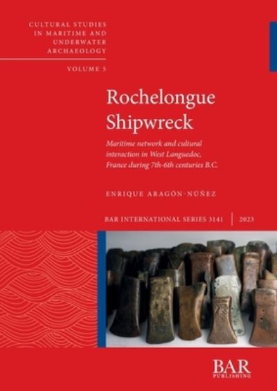 Cover for Enrique Aragón-Núñez · Rochelongue Shipwreck (Book) (2023)