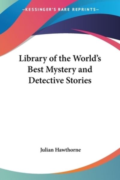 Cover for Julian Hawthorne · Library of the World's Best Mystery and Detective Stories (Paperback Book) (2005)