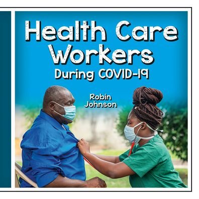 Cover for Robin Johnson · Health Care Workers During COVID-19 (Book) (2021)