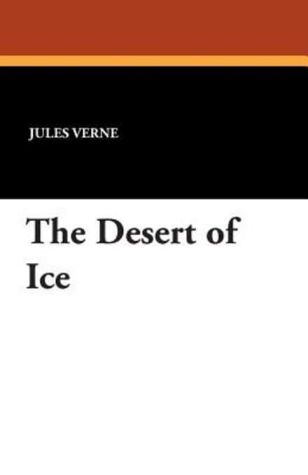 Cover for Jules Verne · The Desert of Ice (Paperback Bog) (2021)