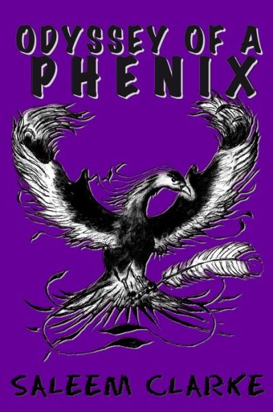 Cover for Saleem Clarke · Odyssey of a Phenix (Paperback Book) (2010)