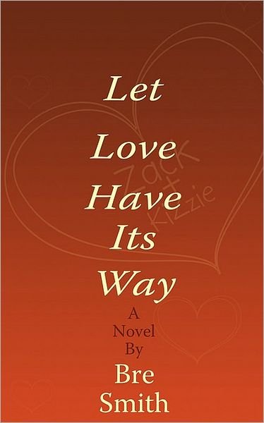 Cover for Bre Smith · Let Love Have Its Way (Paperback Book) (2008)