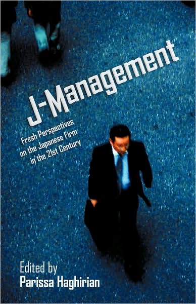 Cover for Parissa Haghirian · J-management: Fresh Perspectives on the Japanese Firm in the 21st Century (Paperback Book) (2009)