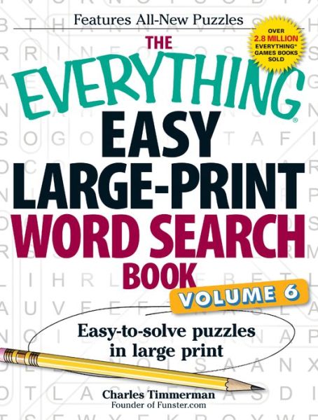 Cover for Charles Timmerman · The Everything Easy Large-Print Word Search Book, Volume 6: Easy-to-solve Puzzles in Large Print - Everything (R) (Taschenbuch) (2015)