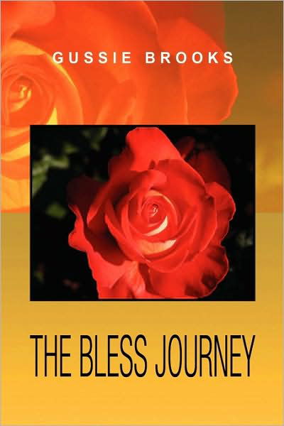 Cover for Gussie Brooks · The Bless Journey (Hardcover bog) (2009)
