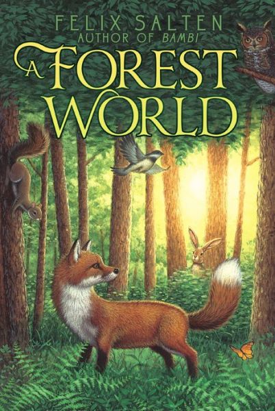 A Forest World (Bambi's Classic Animal Tales) - Felix Salten - Książki - Aladdin - 9781442486379 - 15 października 2013