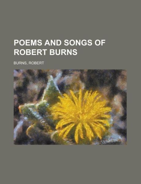 Cover for Burns · Poems and Songs of Robert Burns (Book) (2012)