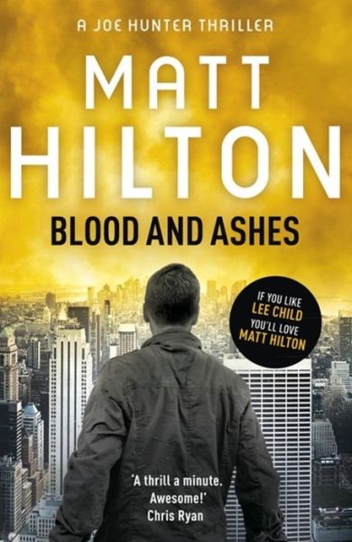 Cover for Matt Hilton · Blood and Ashes - Joe Hunter (Paperback Book) (2011)