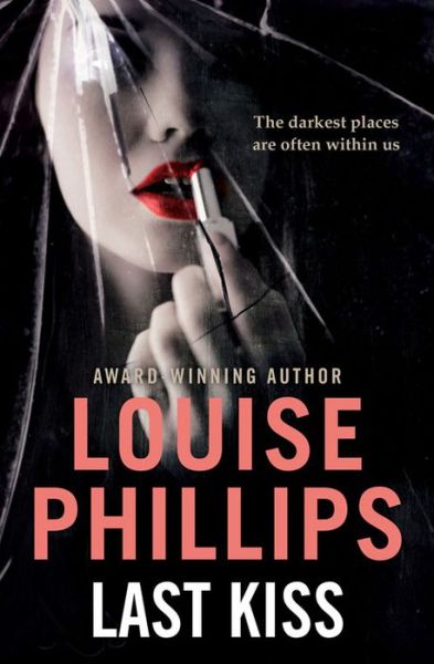 Cover for Louise Phillips · Last Kiss - A Dr Kate Pearson novel (Paperback Book) (2014)