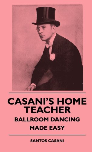 Cover for Santos Casani · Casani's Home Teacher - Ballroom Dancing Made Easy (Hardcover Book) (2010)