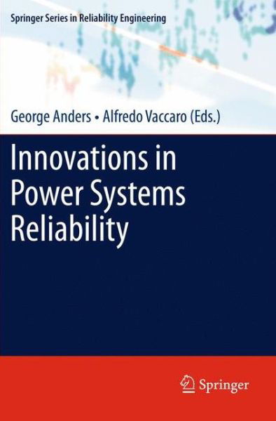 Cover for George Anders · Innovations in Power Systems Reliability - Springer Series in Reliability Engineering (Paperback Book) [2011 edition] (2013)