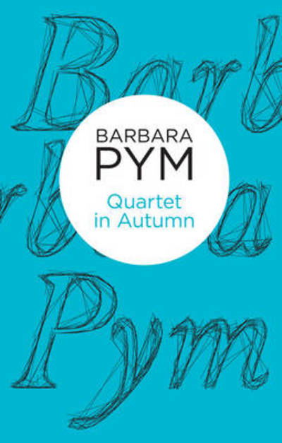 Cover for Barbara Pym · Quartet in Autumn (N/A) (2013)