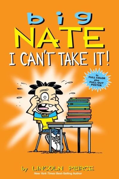 Cover for Lincoln Peirce · Big Nate: I Can't Take It! - Big Nate (Taschenbuch) (2013)