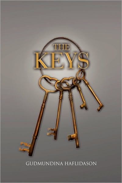 The Keys - Gudmundina Haflidason - Kirjat - Xlibris Corporation - 9781450012379 - maanantai 18. tammikuuta 2010