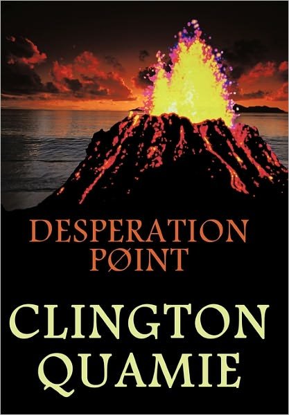 Cover for Clington Quamie · Desperation Point (Paperback Book) (2010)