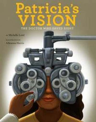 Cover for Michelle Lord · Patricia's Vision: The Doctor Who Saved Sight - People Who Shaped Our World (Inbunden Bok) (2020)