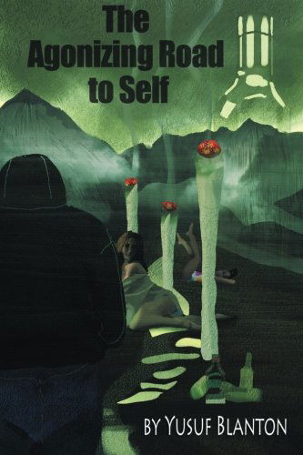 Cover for Yusuf Blanton · The Agonizing Road to Self (Taschenbuch) (2014)