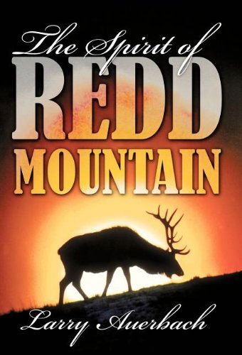 Cover for Larry Auerbach · The Spirit of Redd Mountain (Hardcover Book) (2011)