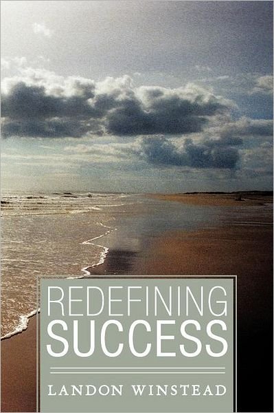 Cover for Landon Winstead · Redefining Success (Paperback Book) (2011)