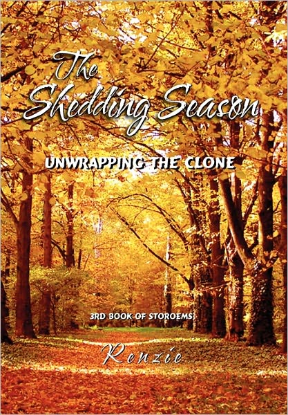 Cover for Renzie · The Shedding Season: Unwrapping the Clone (Gebundenes Buch) (2011)