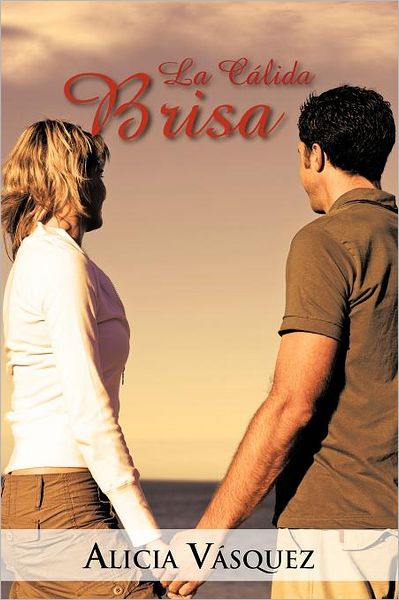 Cover for Alicia Vásquez · La Cálida Brisa (Paperback Book) [Spanish edition] (2012)