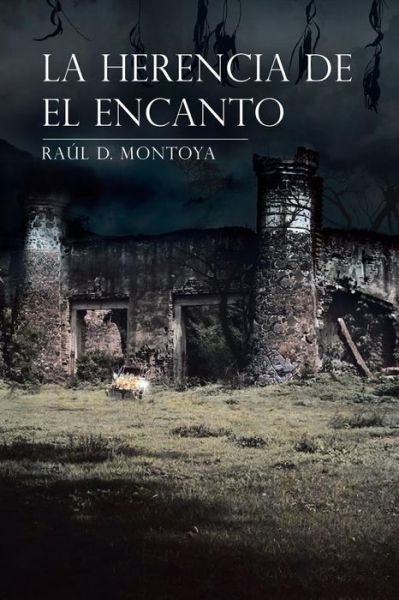 Cover for Raul D Montoya · La Herencia De El Encanto (Paperback Book) (2013)