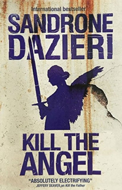 Cover for Sandrone Dazieri · Kill the Angel (Paperback Book) [ANZ Only edition] (2018)