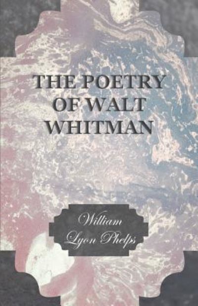 Cover for William Lyon Phelps · The Poetry of Walt Whitman (Taschenbuch) (2016)