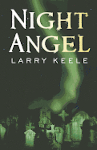 Cover for Larry Keele · Night Angel (Paperback Book) (2012)