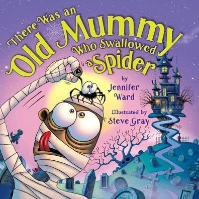 Cover for Jennifer Ward · There Was an Old Mummy Who Swallowed a Spider (Gebundenes Buch) (2015)