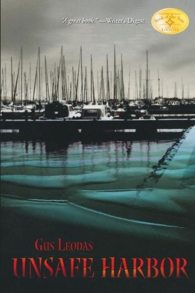 Unsafe Harbor - Gus Leodas - Books - Createspace - 9781478311379 - August 17, 2012