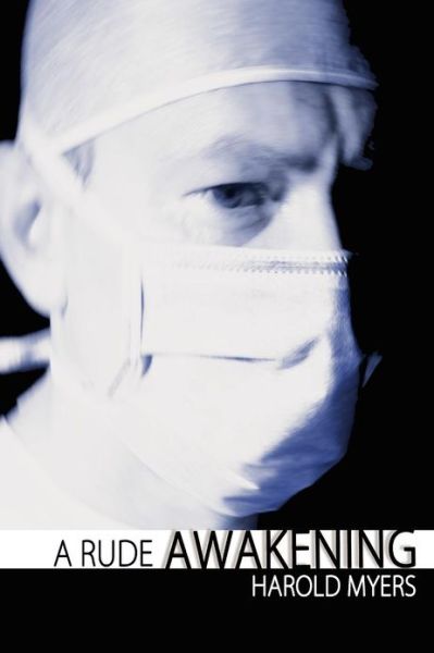 Cover for Mr Harold M Myers · A Rude Awakening (Paperback Book) (2012)