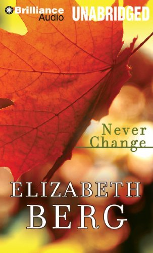 Cover for Elizabeth Berg · Never Change (Lydbog (CD)) [Unabridged edition] (2014)