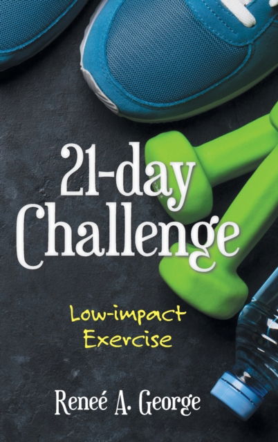 Cover for Reneé A. George · 21-Day Challenge (Hardcover Book) (2019)