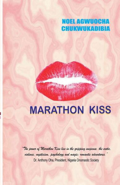 Cover for Noel Agwuocha Chukwukadibia · Marathon Kiss (Paperback Book) (2013)