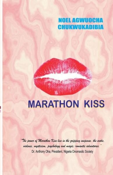 Cover for Noel Agwuocha Chukwukadibia · Marathon Kiss (Paperback Bog) (2013)