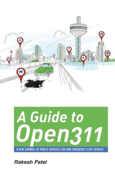 Cover for Rakesh Patel · A Guide to Open311 (Paperback Book) (2015)