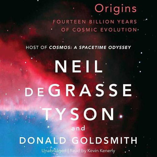 Cover for Neil Degrasse Tyson · Origins: Fourteen Billion Years of Cosmic Evolution: Library Edition (Lydbok (CD)) [Unabridged edition] (2014)