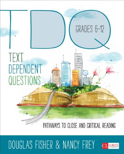 Cover for Douglas Fisher · Text-Dependent Questions, Grades 6-12: Pathways to Close and Critical Reading - Corwin Literacy (Taschenbuch) (2014)