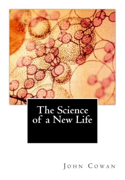 Cover for John Cowan · The Science of a New Life (Paperback Book) (2013)