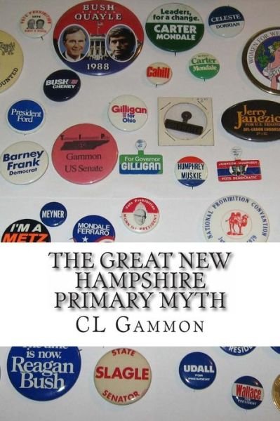 Cover for Cl Gammon · The Great New Hampshire Primary Myth (Paperback Bog) (2013)