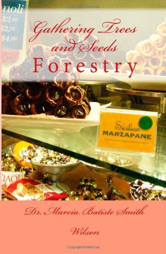 Cover for Dr. Marcia Batiste Smith Wilson · Gathering Trees and Seeds: Forestry (Paperback Book) (2014)