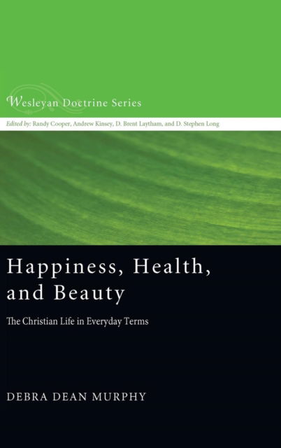 Cover for Debra Dean Murphy · Happiness, Health, and Beauty (Book) (2015)