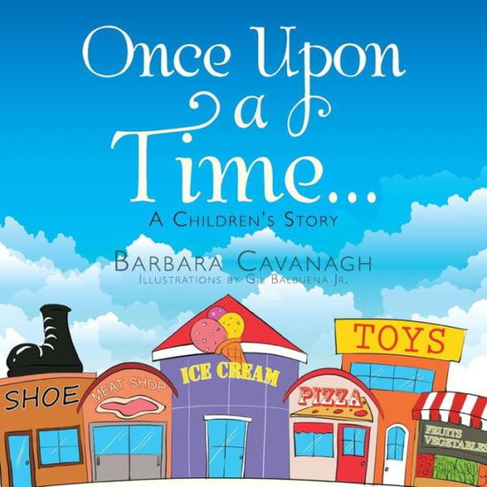 Cover for Barbara Cavanagh · Once Upon a Time ...: a Children's Story (Paperback Book) (2014)