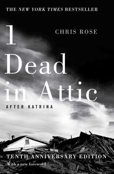 Cover for Chris Rose · 1 Dead in Attic: After Katrina (Paperback Book) (2015)