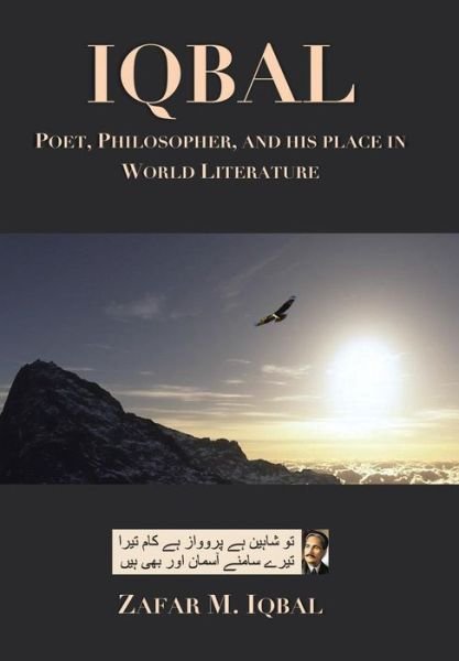 Cover for Zafar M Iqbal · Iqbal: Poet, Philosopher, and His Place in World Literature (Gebundenes Buch) (2015)